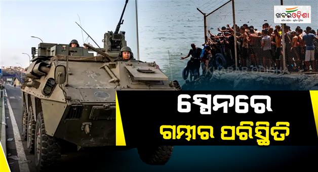 Khabar Odisha:Ceuta-border-crisis-Spain-deployed-military-after-thousands-immigrants-entered